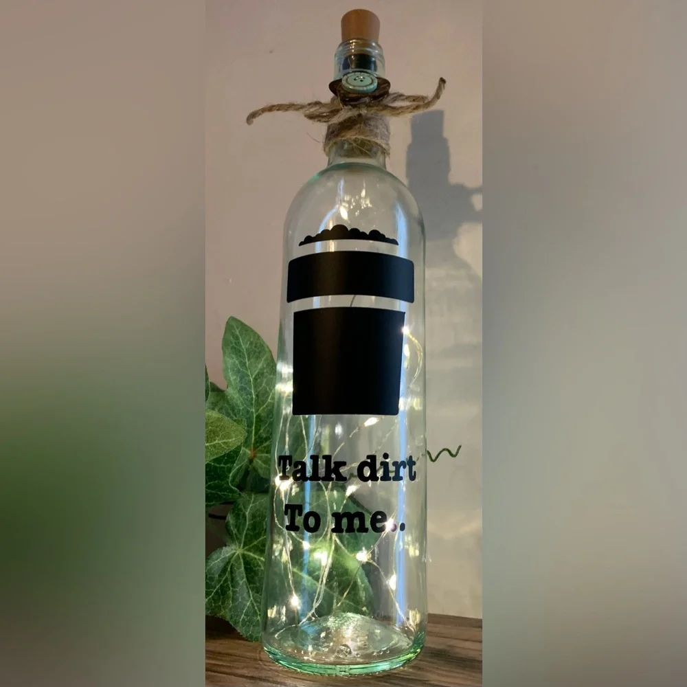 Hand Crafted- ‘Talk dirt to me’ wine bottle lantern